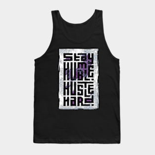 Stay Humble Hustle Hard Tank Top